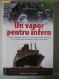 d5 Gilbert Sinoue , Un vapor pentru infern , carte - document , 2008