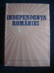 STEFAN PASCU, CONST. C. GIURESCU - INDEPENDENTA ROMANIEI (1977 editie cartonata) foto