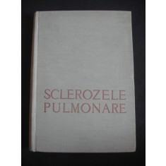ACADEM. N. GH. LUPU, C. VELICAN, C. RACOVEANU, M. GOCIU - SCLEROZELE PULMONARE