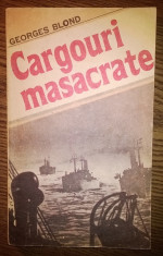 Carte - Georges Blond - Cargouri masacrate foto