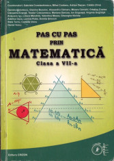 PAS CU PAS PRIN MATEMATICA - CULEGERE PT CLASA A VII A de GABRIELA CONSTANTINESCU ED. CRIZON foto