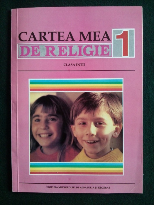 Manual de religie pentru clasa I Ed. Mitropoliei de Alba Iulia si Fagaras