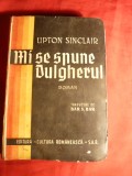 Upton Sinclair - Mi se spune dulgherul - Ed. 1940