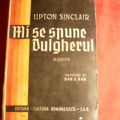 Upton Sinclair - Mi se spune dulgherul - Ed. 1940