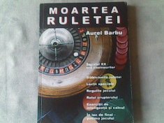 Moartea ruletei-slabiciunile ruletei,lectii speciale,regulile jocului...-Aurel Barbu foto