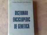 Dictionar enciclopedic de genetica-Constantin Maximilian,Doina Maria Ioan, Alta editura