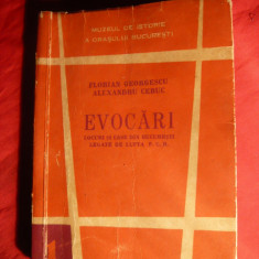 F.Georgescu- Evocari -Locuri si Case din Bucuresti -lupta PCR ,ilustratii ,harti 1960