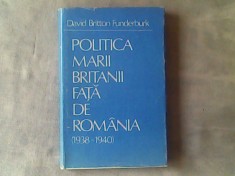 Politica Marii Britanii fata de Romania (1938-1940)-David Britton Funderburk foto