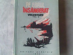 Pe ebrul insangerat (volumul 2-Voluntarii)-M.Florescu foto