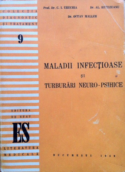 MALADII INFECTIOASE SI TULBURARI NEURO-PSIHICE - C.I. Urechia, Al. Retezeanu, Octav Maller