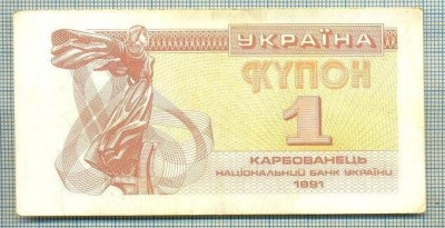 754 BANCNOTA - UKRAINA - 1 KARBOVANETS - anul 1991 -SERIA FARA -starea care se vede foto