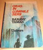 ORAS, IN LUMINILE SERII - Barany Tamas