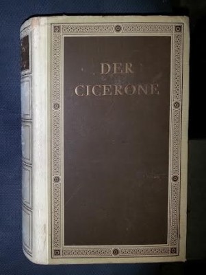 Jakob Burckhardt DER CICERONE Eine Anleitung zum Genuss der Kunstwerke Italiens Berlin 1938 cartonata cotor in piele alba foto