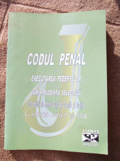 CODUL PENAL EXECUTAREA PEDEPSELOR JURISPRUDENTA SELECTIVA foto