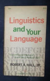 R. Hall Linguistics and your language Anchor Books 1960