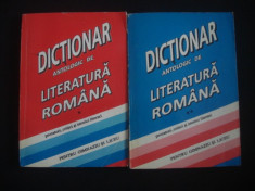DICTIONAR ANTOLOGIC DE LITERATURA ROMANA* PENTRU GIMNAZIU SI LICEU 2 volume {1995} foto