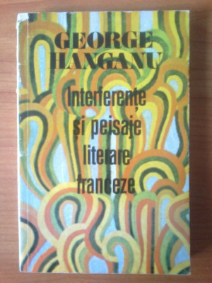 u6 Interferente si peisaje literare franceze - George Hanganu foto