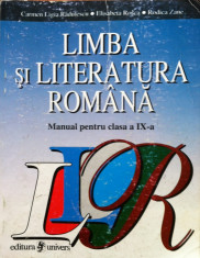 LIMBA SI LITERATURA ROMANA MANUAL PENTRU CLASA A IX-A - Carmen Ligia Radulescu, Elisabeta Rosca, Rodica Zane foto