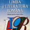 LIMBA SI LITERATURA ROMANA MANUAL PENTRU CLASA A IX-A - Carmen Ligia Radulescu, Elisabeta Rosca, Rodica Zane