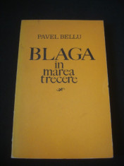 PAVEL BELLU - BLAGA IN MAREA TRECERE {1970} foto