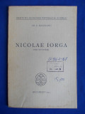 GH.I.BRATIANU - NICOLAE IORGA ( TREI CUVANTARI ) - BUCURESTI - 1944, Alta editura