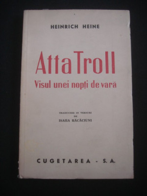 HEINRICH HEINE - ATTA TROLL* VISUL UNEI NOPTI DE VARA {1945} foto