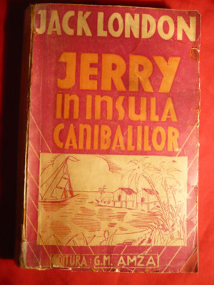 Jack London - Jerry in Insula Canibalilor- Ed.G.M.Amza interbelica foto