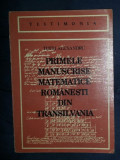 Toth Alexandru PRIMELE MANUSCRISE MATEMATICE ROMANESTI DIN TRANSILVANIA Ed. Dacia 1974