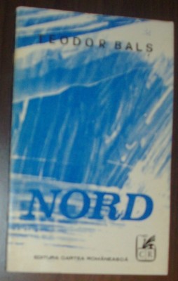 TEODOR BALS - NORD (VERSURI) [editia princeps, 1970] foto