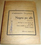 Negru pe Alb - Constantin Negruzzi, 1969, Alta editura