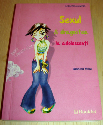 Sexul si dragostea la adolescenti - Geanina Micu foto