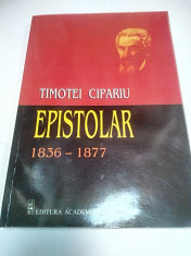 TIMOTEI CIPARIU - EPISTOLAR 1836-1877 foto