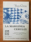 D5 La marginea cerului - Bucur Chiriac (versuri), 1997, Alta editura