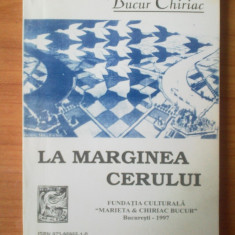 d5 La marginea cerului - Bucur Chiriac (versuri)