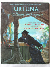 &amp;quot;Capodopere ale literaturii universale. FURTUNA de William Shakespeare&amp;quot;, povestita pt. copii de Roberto Mussapi, 2008. Format mare, ilustrata. foto