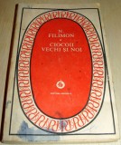 CIOCOII VECHI SI NOI - Nicolae Filimon, 1985, Alta editura