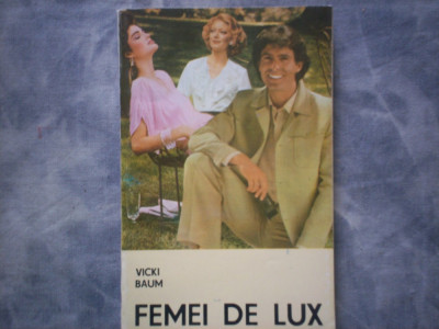 VICKI BAUM -FEMEI DE LUX c9 foto