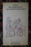Lucian din Samosata Der Lugenfreund und andere phant. Erzahl.