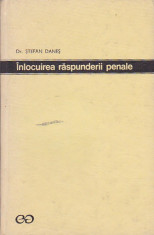 STEFAN DANES - INLOCUIREA RASPUNDERII PENALE foto