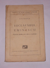 LUCEAFARUL LUI EMINESCU- EXPRESIA GANDIRII, TEXT CRITIC SI VOCABULAR- D.R. MAZILU- 1937- CONTINE DEDICATIA, AUTOGRAFUL AUTORULUI foto