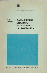 DAN CRUCERU - CARACTERUL DINAMIC AL CULTURII IN SOCIALISM foto