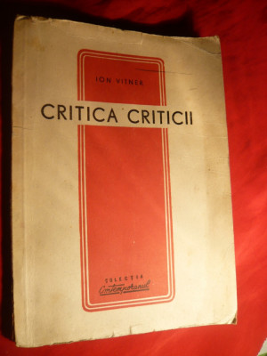 Ion Vitner - Critica Criticii -Prima ed. 1949 foto