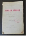 Mihail Eminescu, Bogdan Dragos-drama istorica inedita, 1906