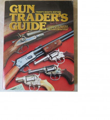 Gun trader&amp;#039;s guide(Catalog de arme de vanatoare si autoaparare), Stoeger Publishing, SUA, anii &amp;#039;90, 592 pag. foto