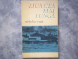 CORNELIUS RYAN - ZIUA CEA MAI LUNGA: 6 IUNIE 1944 C5 225, Alta editura