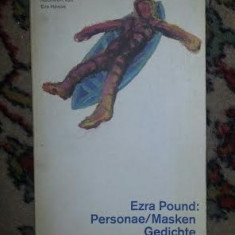 E. Pound PERSONAE / MASKEN Gedichte ed. critica bilingva engleza-germana DTV 1992