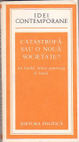 AMILCAR O. HERRERA - CATASTROFA SAU O NOUA SOCIETATE ( UN MODEL LATINO-AMERICAN AL LUMII ) ( IC )