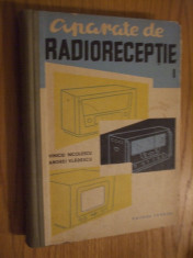 APARATE DE RADIORECEPTIE * vol. I -- Vinciu Niculescu, Andrei Vladescu -- 1959, 399 p. foto