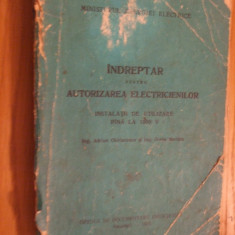 INDREPTAR pentru AUTORIZAREA ELECTRICIENILOR - Adrian Chiriacescu - 1973, 332 p.