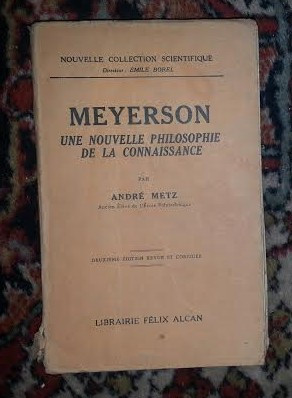 A Metz - Meyerson Une nouvelle philosophie de la connaissance Ed. Alcan 1934 foto